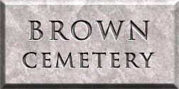 BROWN CEMETERY