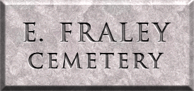 E. FRALEY CEMETERY